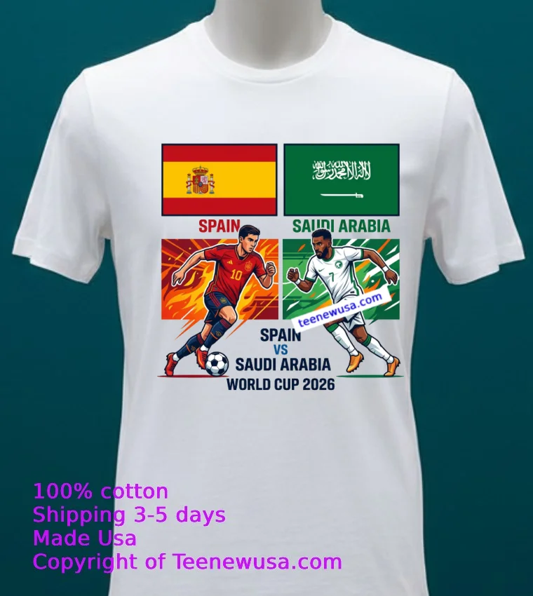 Spain Vs Saudi Arabia World Cup 2026 T Shirt White T Shirt 20