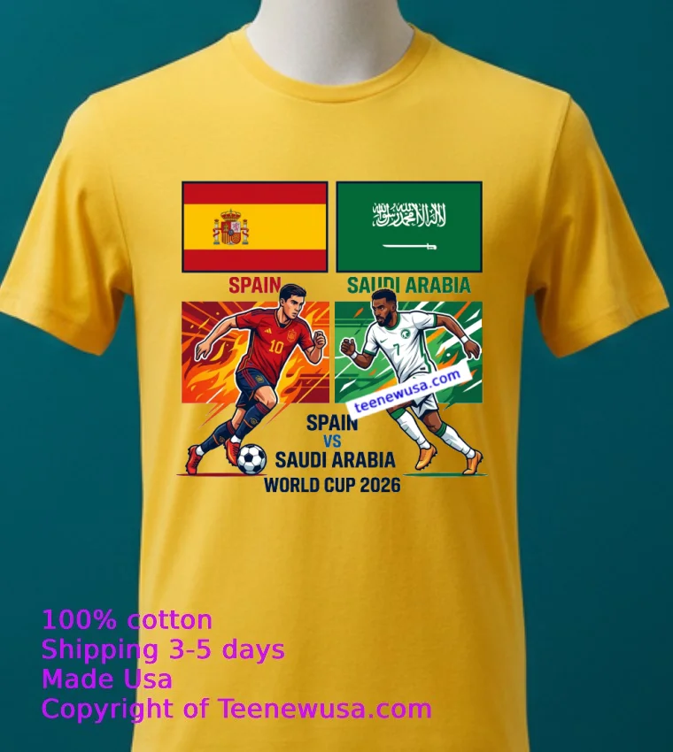 Spain Vs Saudi Arabia World Cup 2026 T Shirt - yellow-t-shirt 2 Spain Vs Saudi Arabia World Cup 2026 T Shirt Yellow T Shirt 2