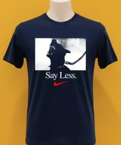 Sportswear Say Less Graphic Shirt