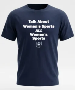 Talk About Women S Sports All Women S Sports Shirt