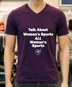 Talk About Women S Sports All Women S Sports Shirt