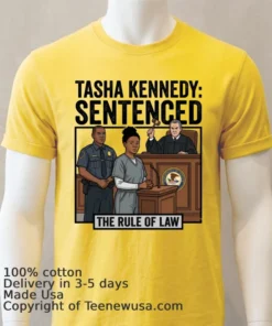 Tasha Kennedy, 33, Has Been Arrested And Charged T Shirt
