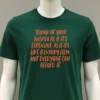 The Life Of A Showgirl Quotes Shirt Green Shirt