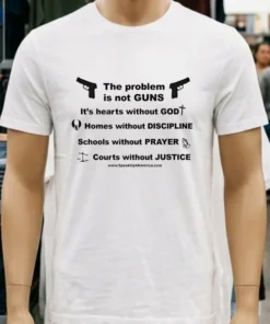 The Problem Is Not Guns Pro God Prayer Justice Shirt
