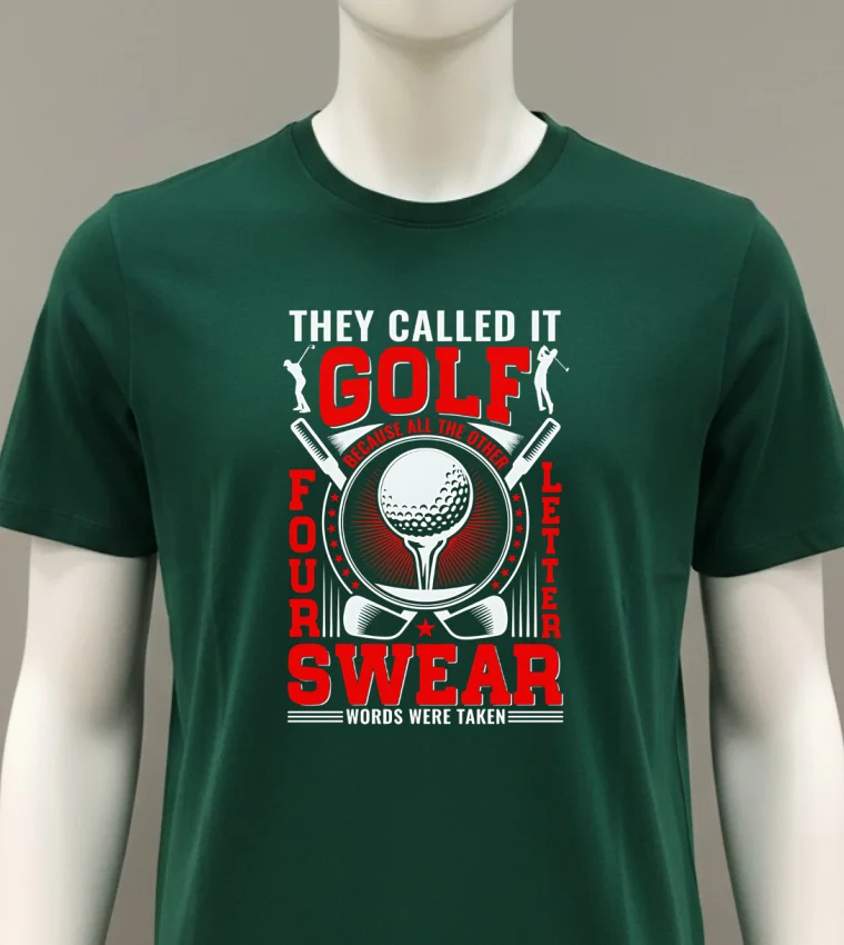 They Call It Golf Because All The Other Four Letter Words Were Taken Shirt - green-shirt They Call It Golf Because All The Other Four Letter Words Were Taken Shirt Green Shirt