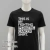This Is My Fighting Pediatric Cancer Shirt Balck Shirt