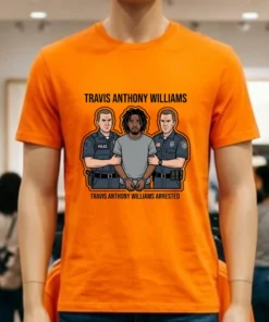 Travis Anthony Williams Arrested By Police T Shirt