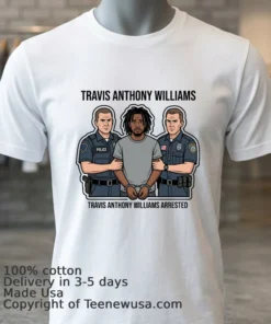 Travis Anthony Williams Arrested By Police T Shirt