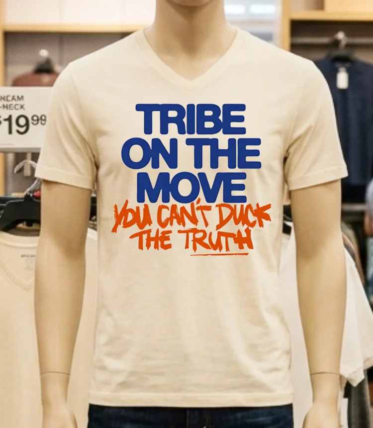 Tribe On The Move You Can T Duck The Truth Shirt - white-t-shirt Tribe On The Move You Cant Duck The Truth Shirt White T Shirt 1