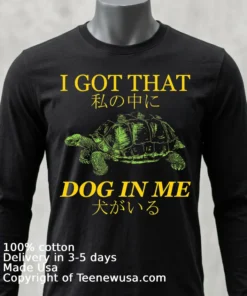 Tulen I Got That Dog In Me Shirt
