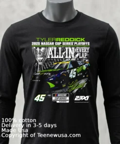 Tyler Reddick Checkered Flag Sports 2025 Nascar Cup Series Playoffs All In Every Lap Shirt