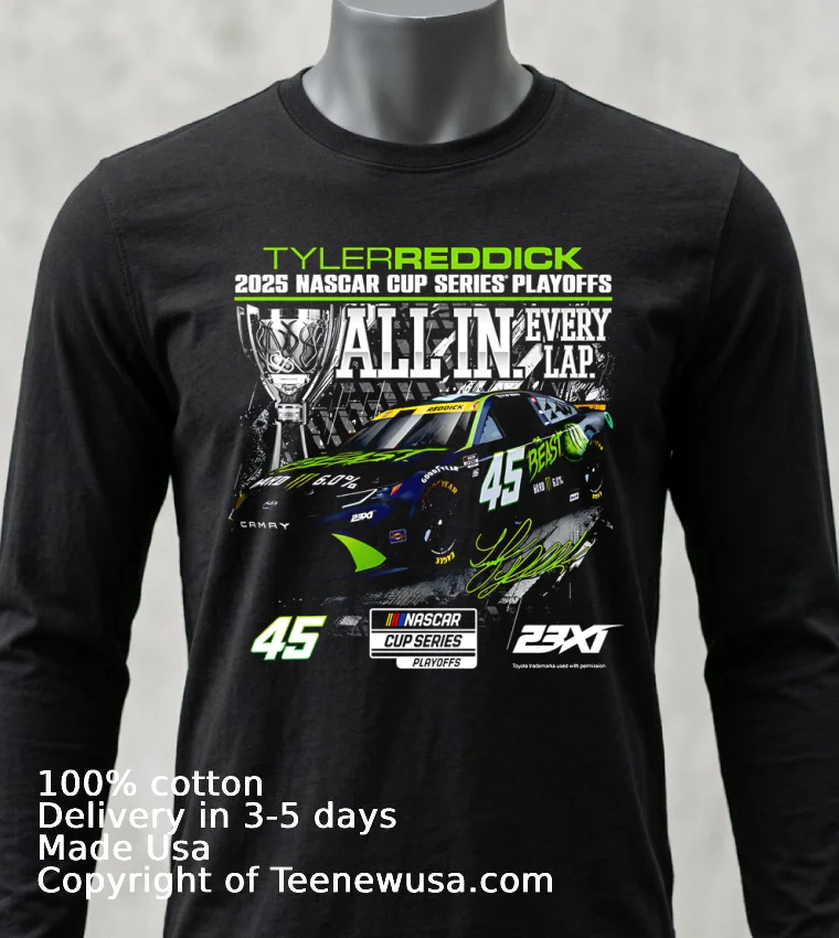 Tyler Reddick Checkered Flag Sports 2025 Nascar Cup Series Playoffs All In Every Lap Shirt - balck-shirt Tyler Reddick Checkered Flag Sports 2025 Nascar Cup Series Playoffs All In Every Lap Shirt Balck Shirt