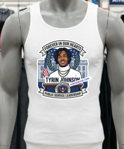 Tyrin Johnson Will Forever Remain In Our Hearts T Shirt