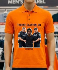 Tyrone Clayton, 20 Years Old, Was Arrested By Police T Shirt