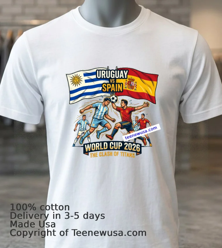 Uruguay Vs Spain World Cup 2026 T Shirt - white-t-shirt 3 Uruguay Vs Spain World Cup 2026 T Shirt White T Shirt 3