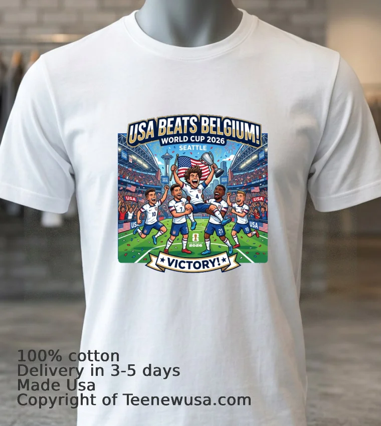 Us Team Beats Belgium At World Cup 2026 In Seattle T Shirt - white-t-shirt 3 Us Team Beats Belgium At World Cup 2026 In Seattle T Shirt White T Shirt 3 1