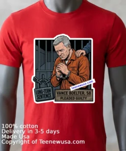Vance Boelter 58 Pleaded Guilty In Court T Shirt Red Shirt