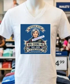 Wai Ching Ho Will Forever Remain In Our Hearts T Shirt