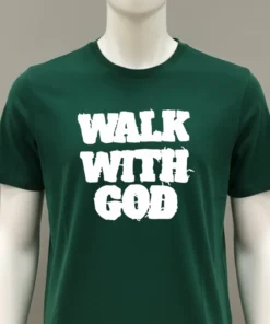 Walk With God Shirt