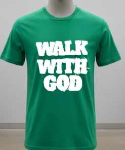 Walk With God Shirt