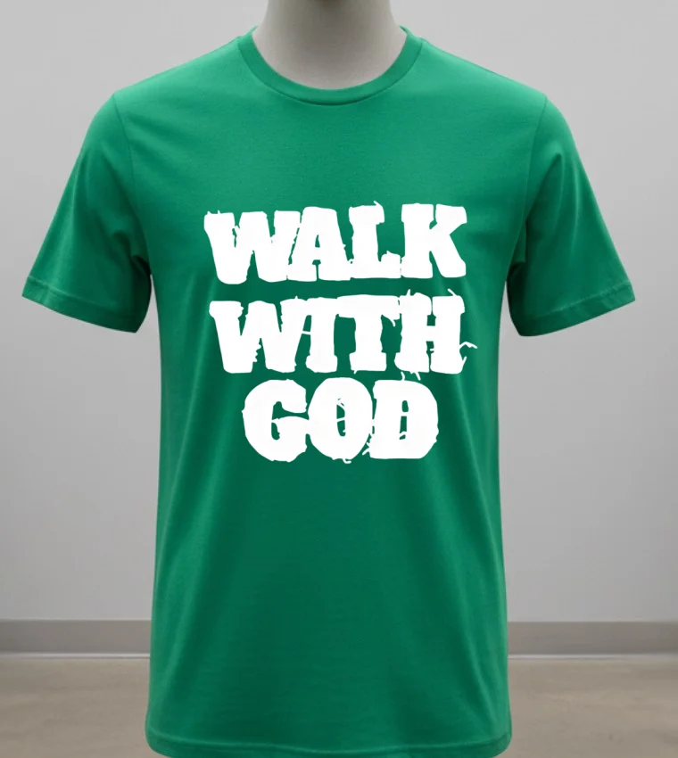 Walk With God Shirt Green Shirt