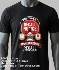 Walmart Blackstone Parmesan Ranch Recall T Shirt Balck Shirt 2