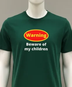Warning Beware Of My Children Shirt