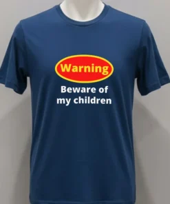 Warning Beware Of My Children Shirt