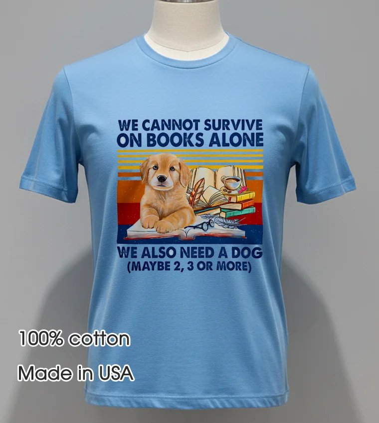 We Cannot Survive On Books Alone Dog Vintage Shirt - blue-shirt We Cannot Survive On Books Alone Dog Vintage Shirt Blue Shirt