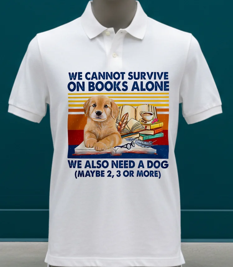 We Cannot Survive On Books Alone Dog Vintage Shirt - white-t-shirt We Cannot Survive On Books Alone Dog Vintage Shirt White T Shirt