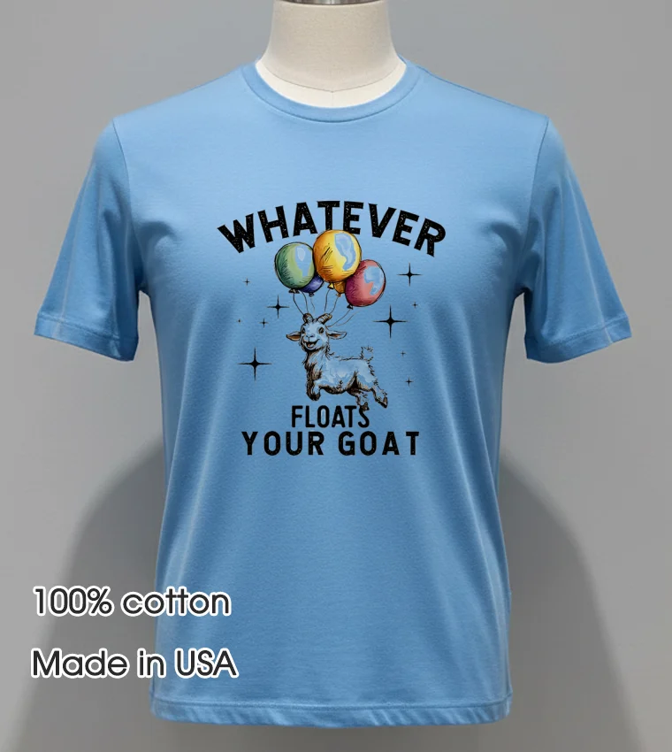 Whatever Floats Your Goat Cute Shirt - blue-shirt Whatever Floats Your Goat Cute Shirt Blue Shirt