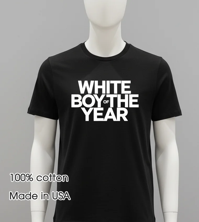 White Boy Of The Year Shirt - balck-shirt White Boy Of The Year Shirt Balck Shirt