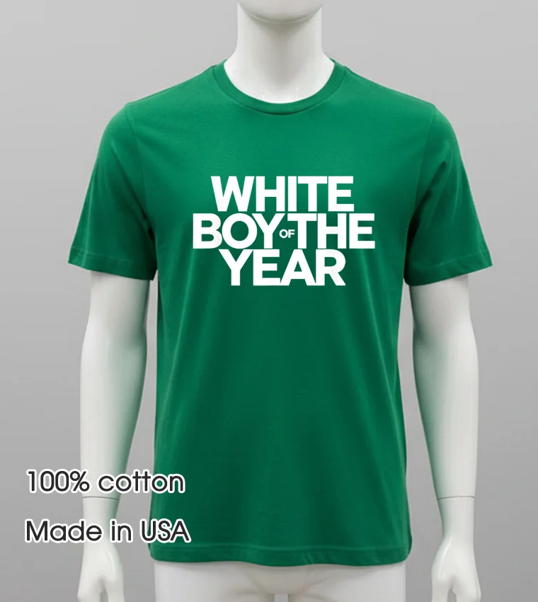 White Boy Of The Year Shirt - green-shirt White Boy Of The Year Shirt Green Shirt