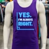Yes Im Always Right Funny Math Shirt Purple Shirt