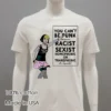 You Cant Be A Punk And At The Same Time Be Racist Sexist Homophobic Or Transphobic Shirt White T Shirt 2