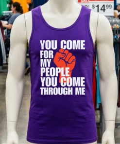 You Come For My People You Come Through Me Shirt