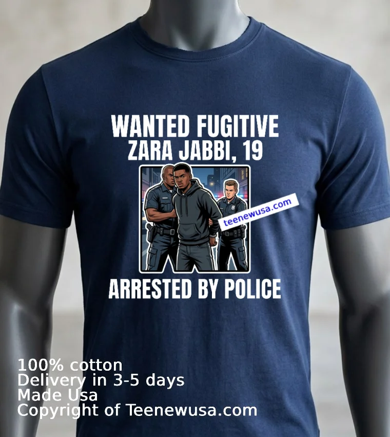 Zara Jabbi 19 Was A Wanted Fugitive And Was Arrested By Police T Shirt - navy-shirt 3 Zara Jabbi 19 Was A Wanted Fugitive And Was Arrested By Police T Shirt Navy Shirt 3